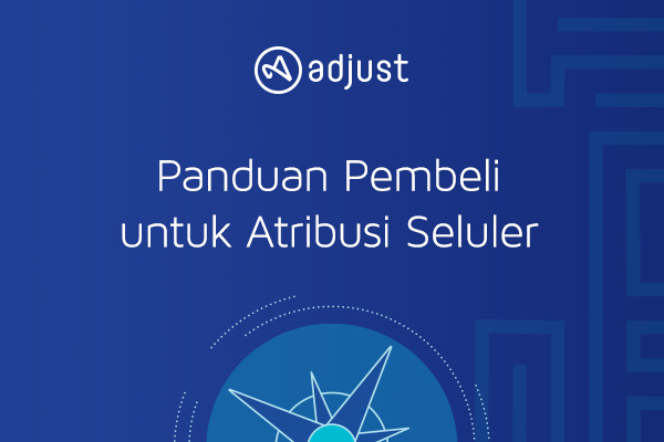 Cara memilih penyedia atribusi seluler yang tepat untuk efisiensi dan tingkatkan pendapatan