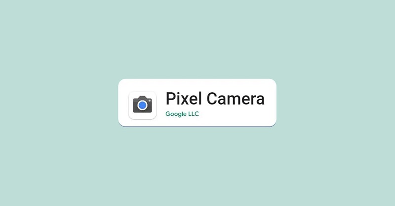Google ganti nama ‘Camera App’ jadi ‘Pixel Camera’